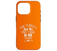 The Turkey Aint The Only Thing In The Oven Custodia per iPhone 16 Pro