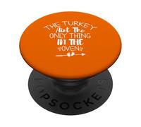 The Turkey Aint The Only Thing In The Oven PopSockets PopGrip Adesivo
