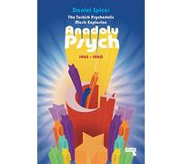 The Turkish Psychedelic Music Explosion: Anadolu Psych - NUOVO Daniel Spicer 201