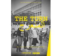 The Turn: Art Practices in Post-Spring Societies