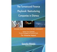 The Turnaround Finance Playbook: Restructuring Companies in Distress