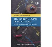 The Turning Point in Private Law: Ecology, Technology and the Commons
