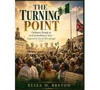 THE TURNING POINT: Ordinary People in an Extraordinary Year- Inspired by David McCullough