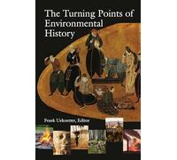 Frank Uekötter Turning Points of Environmental History, The (Tascabile)