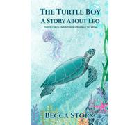 The Turtle Boy: A Story About Leo: A Celebration of Neurodiversity