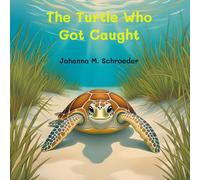 The Turtle Who Got Caught: Book 6 of the 12-part ocean adventure series "The Turtle Who…" (Paperback - Australian/UK Edition)