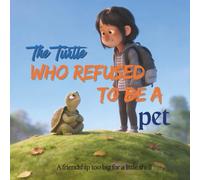 The Turtle Who Refused to Be a Pet
