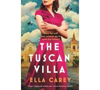 The Tuscan Villa: Utterly compelling World War 2 Italian historical fiction