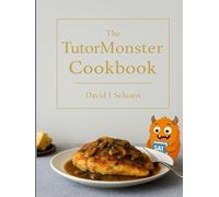 The TutorMonster Cookbook: Full Color Hardcover Special Edition