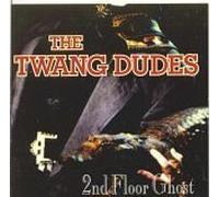 The Twang Dudes - 2nd Floor Ghost (10 tracks, 1991)