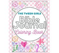 The Tween Girls Bible Journal Coloring Book