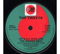 The Tweets - Tweets Let's All Sing Like The Birdies Sing 7" PRT 7P226 EX 1981