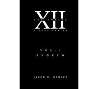 The Twelve: A Ture Series: Volume 1 Andrew