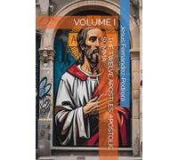 THE TWELVE APOSTLES. APOSTOLIC SUMMA: VOLUME I
