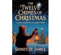 The Twelve Chimes of Christmas - A Love Guided by an Angel's Hand: 3