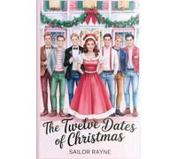 The Twelve Dates of Christmas: A Cozy Romantic Holiday Comedy