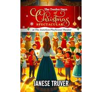 The Twelve Days of Christmas Spectacular at The Junction Playhouse Theater