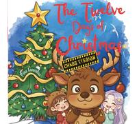 The Twelve Days of Christmas: The Chaos Version (Perfect for Kids… and Tired Parents!): A Holiday Read-Aloud for Kids Ages 3-8 - Perfect for Classrooms, Families & Christmas Eve Fun!