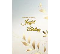 The Twelve Days of Joyful Abiding: A Close the Season Journal-Not a rushed countdown