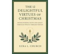 The Twelve Delightful Virtues of Christmas
