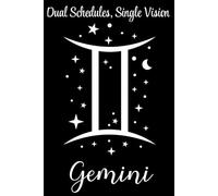 The Twelve Houses Series - Gemini - Dual Schedules, Single Vision: Two sides, one wildly productive notebook, out-talking your to-do list one page at a time.