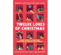 The Twelve Loves of Christmas: An advent romance collection