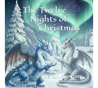 The Twelve Nights of Christmas: A Dragon Tale