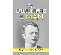 The twelve powers of man