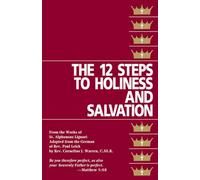 Alfonso Maria de', St.Liguo The Twelve Steps to Holiness and Salvati (Tascabile)