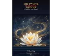 THE TWELVE WARNING DREAMS: A Buddhist Crisis Manual: 3