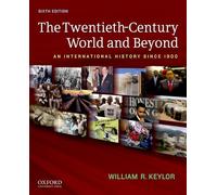 The Twentieth-Century World and Beyond: An International History since 1900