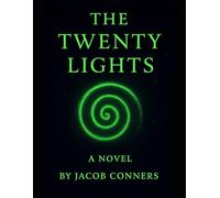 The Twenty Lights: A Jacob Conners Original (Not A Parody)