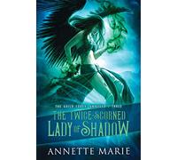 The Twice-Scorned Lady of Shadow: 3