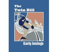 the Twin Bill Early Innings (Tascabile)