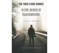 The Twin Flame Runner: An Epic Journey of Transformation