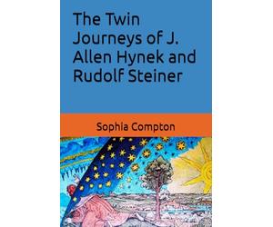 The Twin Journeys of J. Allen Hynek and Rudolf Steiner