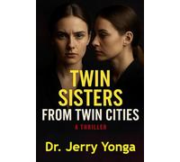 The Twin Sisters From Twin Cities: A Psychological Thriller