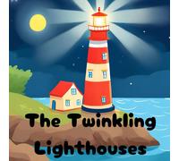 The Twinkling Lighthouses: Read With Me Series for Children 2-3, 3-5 years old.