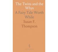 The Twins and the Whys: A Fairy Tale Worth While