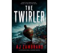THE TWIRLER: A Supernatural Horror Novel