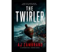 THE TWIRLER: A Supernatural Horror Novel