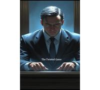 The Twisted Game: Inspired by a believable story
