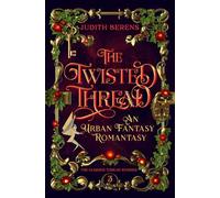 The Twisted Thread: A Witchy Love-Triangle Contemporary Romantasy