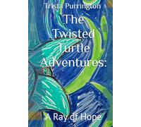 The Twisted Turtle Adventures: A Ray of Hope