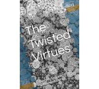 The Twisted Virtues: Counter-Saga to the Unbroken Truth