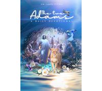 THE TWO ADAMS: A DAILY DEVOTIONAL