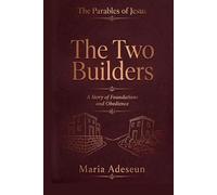 The Two Builders: A Story of Foundations and Obedience