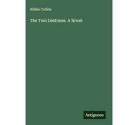 The Two Destinies. A Novel