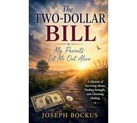 The Two-Dollar Bill: My Parents Let Me Out Alive