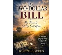 The Two Dollar Bill: My Parents Let Me Out Alive